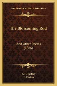 Blossoming Rod