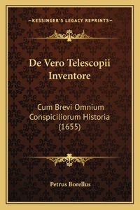 De Vero Telescopii Inventore