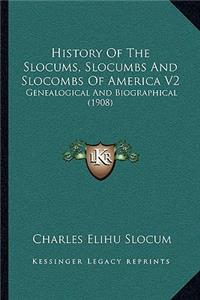 History Of The Slocums, Slocumbs And Slocombs Of America V2