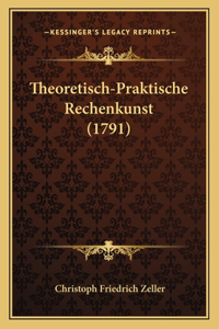 Theoretisch-Praktische Rechenkunst (1791)