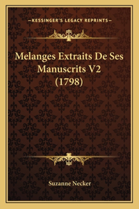 Melanges Extraits De Ses Manuscrits V2 (1798)