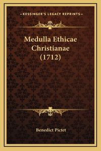 Medulla Ethicae Christianae (1712)