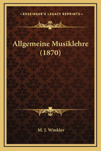 Allgemeine Musiklehre (1870)