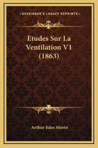 Etudes Sur La Ventilation V1 (1863)