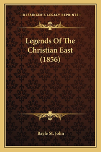 Legends Of The Christian East (1856)