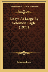 Essays At Large By Solomon Eagle (1922)