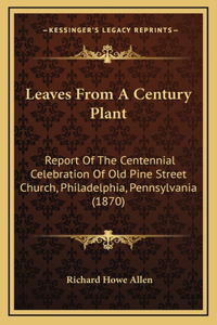 Leaves From A Century Plant