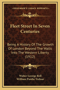 Fleet Street In Seven Centuries