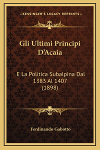 Gli Ultimi Principi D'Acaia