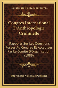 Congres International D'Anthropologie Criminelle