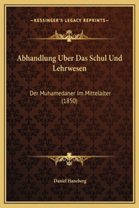 Abhandlung Uber Das Schul Und Lehrwesen