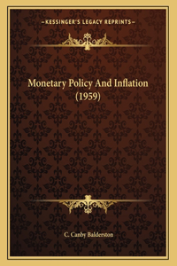 Monetary Policy And Inflation (1959)