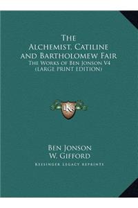 The Alchemist, Catiline and Bartholomew Fair