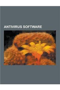 AntiVirus Software: Norton Internet Security, Microsoft Security Essentials, Norton AntiVirus, Norton 360, Avg, Windows Live Onecare, Inca