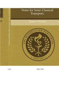 Computation of Semiconductor Device Noise for Semi-Classical Transport