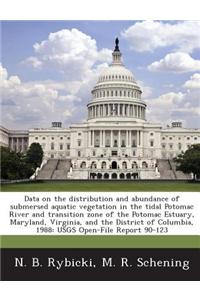 Data on the Distribution and Abundance of Submersed Aquatic Vegetation in the Tidal Potomac River and Transition Zone of the Potomac Estuary, Maryland