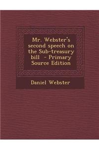 Mr. Webster's Second Speech on the Sub-Treasury Bill