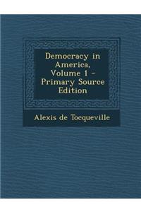 Democracy in America, Volume 1
