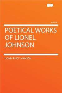 Poetical Works of Lionel Johnson