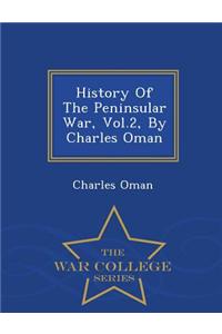 History of the Peninsular War, Vol.2, by Charles Oman - War College Series
