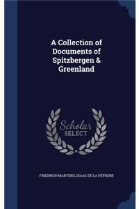 A Collection of Documents of Spitzbergen & Greenland