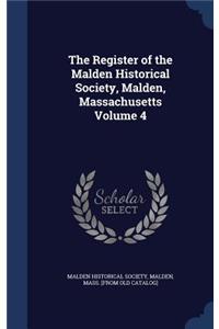 The Register of the Malden Historical Society, Malden, Massachusetts Volume 4