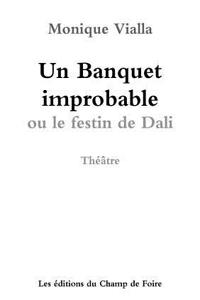 Un banquet improbable ou le festin de Dali
