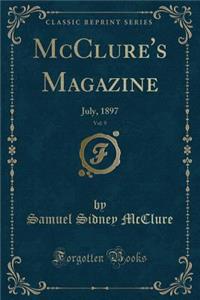 McClure's Magazine, Vol. 9