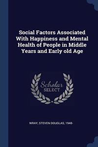 SOCIAL FACTORS ASSOCIATED WITH HAPPINESS