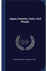 Japan; Country, Court, and People