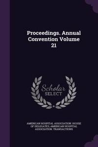 Proceedings. Annual Convention Volume 21