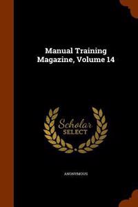 Manual Training Magazine, Volume 14