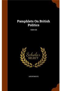 Pamphlets On British Politics