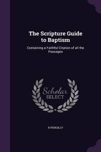 The Scripture Guide to Baptism