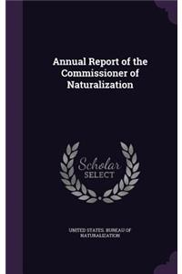 Annual Report of the Commissioner of Naturalization