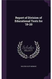 Report of Division of Educational Tests for '19-20