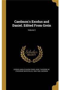 Caedmon's Exodus and Daniel. Edited From Grein; Volume 2