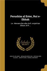 Perushim ʻal Ester, Rut ṿe-Ekhah