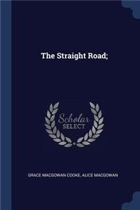 The Straight Road;