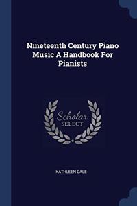 NINETEENTH CENTURY PIANO MUSIC A HANDBOO