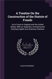 Treatise On the Construction of the Statute of Frauds