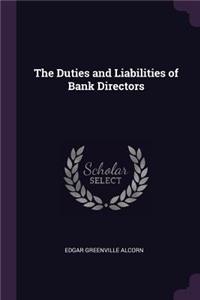 The Duties and Liabilities of Bank Directors