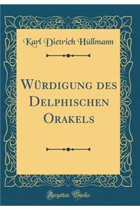WÃ¼rdigung Des Delphischen Orakels (Classic Reprint)