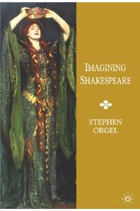 Imagining Shakespeare