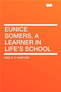 Eunice Somers, a Learner in Life's School