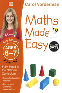 Maths Made Easy: Advanced, Ages 6-7 (Key Stage 1)