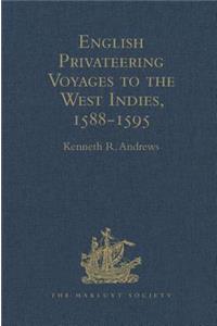 English Privateering Voyages to the West Indies, 1588-1595
