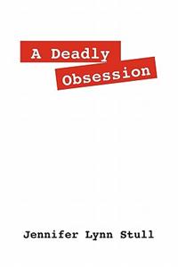 Deadly Obsession