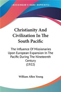 Christianity And Civilization In The South Pacific