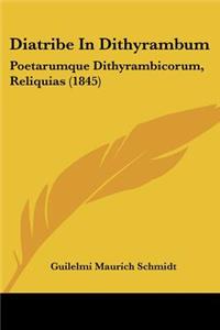 Diatribe In Dithyrambum